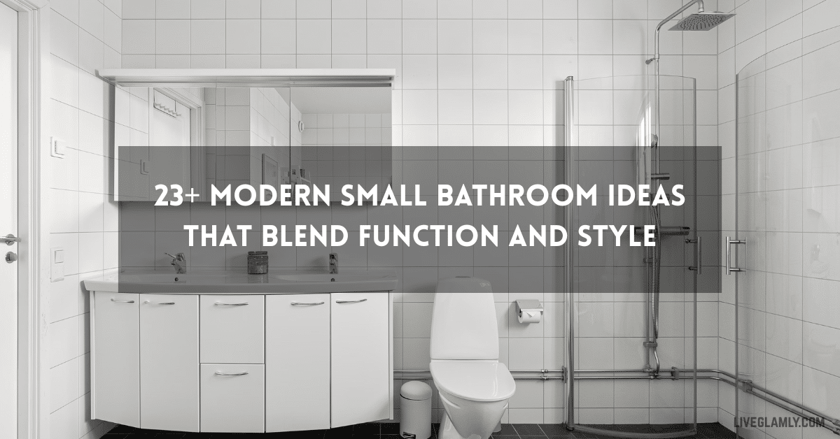 Modern Small Bathroom Ideas That Blend Function and Style