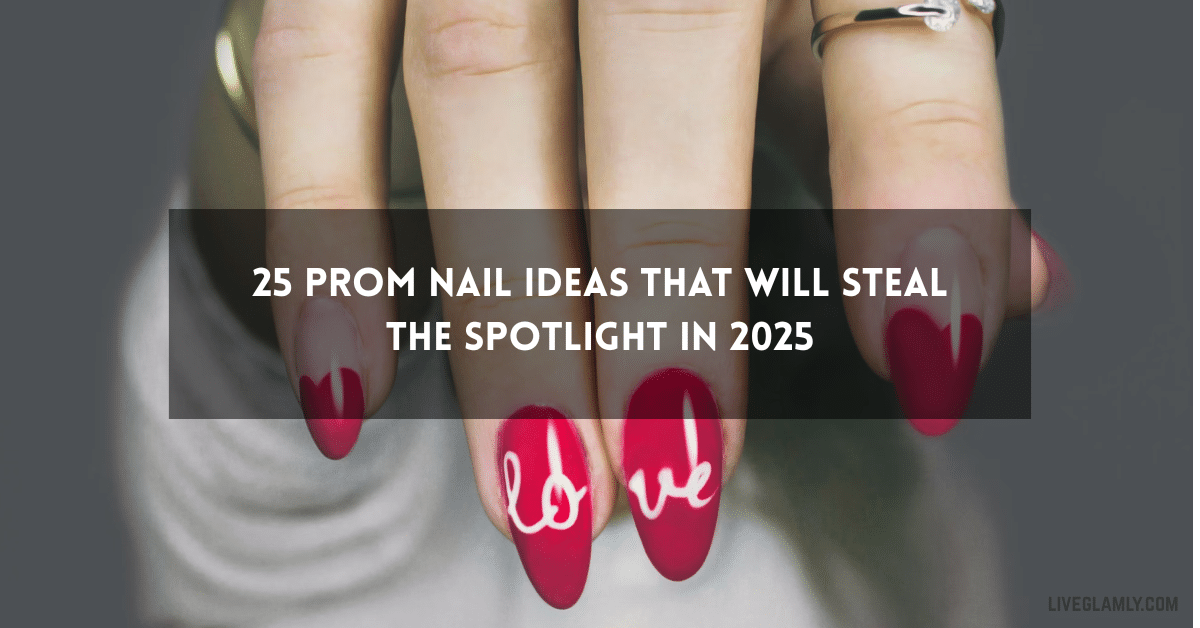 Prom Nail Ideas That Will Steal the Spotlight