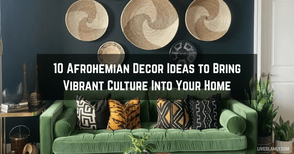 Afrohemian Decor Ideas