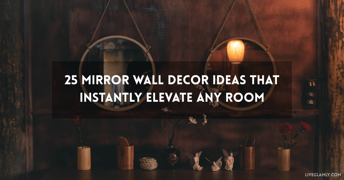 Mirror Wall Decor Ideas